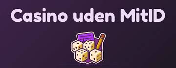 Find Dit Danske Casino Uden MitID Find Dit Danske Casino Uden MitID